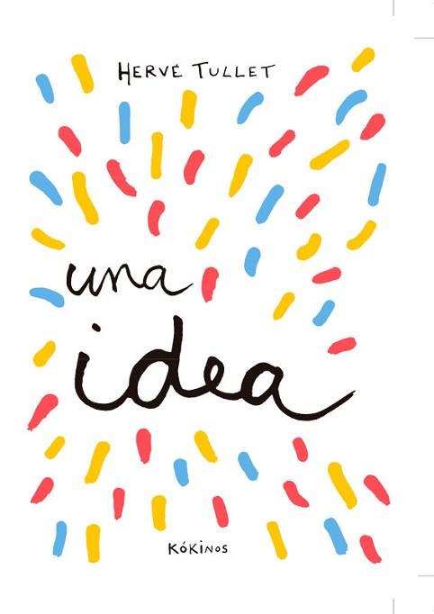 TENGO UNA IDEA | 9788417074432 | TULLET, HERVÉ | Llibreria Aqualata | Comprar libros en catalán y castellano online | Comprar libros Igualada