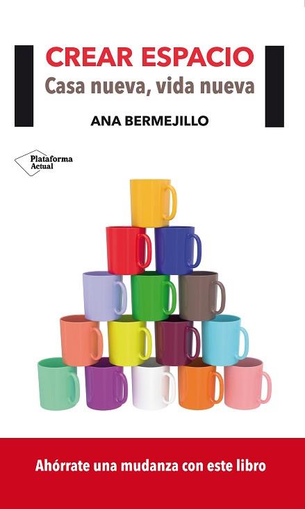 CREAR ESPACIO: CASA NUEVA, VIDA NUEVA | 9788416096701 | BERMEJILLO, ANA | Llibreria Aqualata | Comprar libros en catalán y castellano online | Comprar libros Igualada