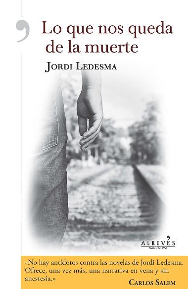 LO QUE NOS QUEDA DE LA MUERTE | 9788416328789 | LEDESMA ÁLVAREZ, JORDI | Llibreria Aqualata | Comprar libros en catalán y castellano online | Comprar libros Igualada