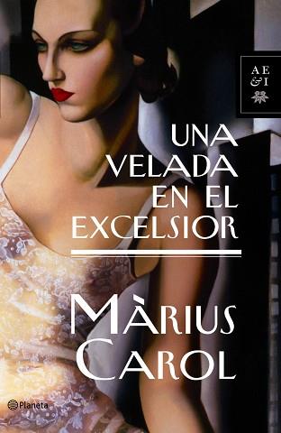 VELADA EN EL EXCELSIOR, UNA | 9788408066033 | CAROL, MARIUS | Llibreria Aqualata | Comprar llibres en català i castellà online | Comprar llibres Igualada