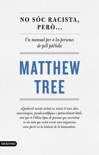 NO SÓC RACISTA, PERÒ... | 9788497103220 | TREE, MATTHEW | Llibreria Aqualata | Comprar libros en catalán y castellano online | Comprar libros Igualada