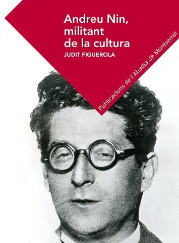 ANDREU NIN, MILITANT DE LA CULTURA | 9788498839500 | FIGUEROLA PERÓ, JUDIT | Llibreria Aqualata | Comprar llibres en català i castellà online | Comprar llibres Igualada