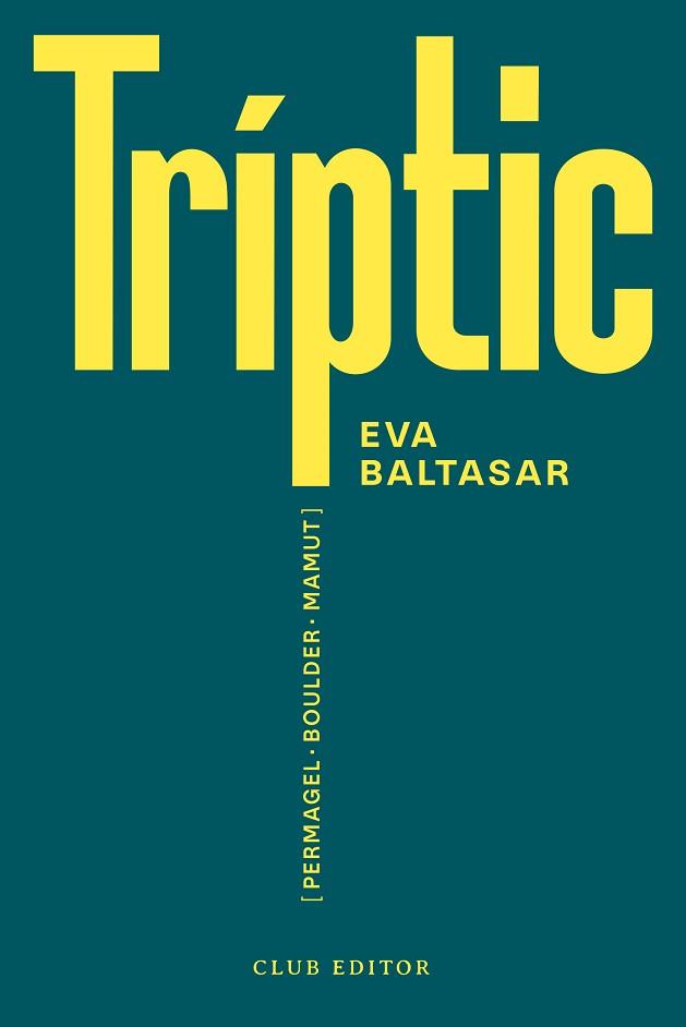 TRÍPTIC (PERMAGEL · BOULDER · MAMUT) | 9788473294188 | BALTASAR, EVA | Llibreria Aqualata | Comprar libros en catalán y castellano online | Comprar libros Igualada