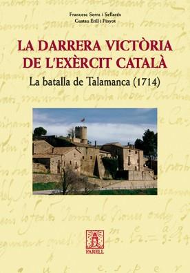 DARRERA VICTORIA DE L'EXERCIT CATALA, LA. BATALLA TALAMANCA | 9788495695994 | SERRA I SERLLARES, FRANCESC / ERILL I PINYOT, GUST | Llibreria Aqualata | Comprar libros en catalán y castellano online | Comprar libros Igualada