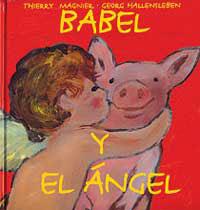 BABEL Y EL ANGEL | 9788484880509 | MAGNIER, THIERRY / HALLENSLEBEN, GEORG | Llibreria Aqualata | Comprar llibres en català i castellà online | Comprar llibres Igualada