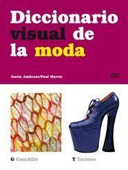 DICCIONARIO VISUAL DE LA MODA | 9788425222191 | AMBROSE, GAVIN (1973- ) | Llibreria Aqualata | Comprar llibres en català i castellà online | Comprar llibres Igualada