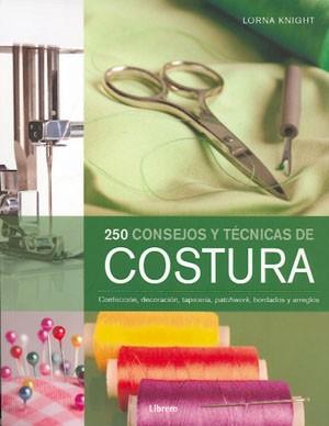 250 CONSEJOS Y TECNICAS DE COSTURA | 9789089982032 | KNIGHT, LORNA | Llibreria Aqualata | Comprar llibres en català i castellà online | Comprar llibres Igualada