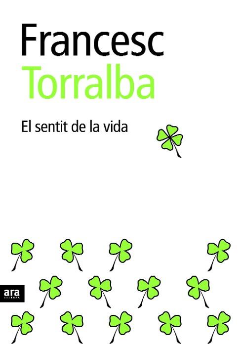 SENTIT DE LA VIDA, EL. NE | 9788416154951 | TORRALBA, FRANCESC | Llibreria Aqualata | Comprar libros en catalán y castellano online | Comprar libros Igualada