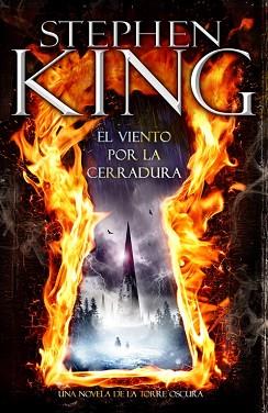 VIENTO POR LA CERRADURA, EL. UNA NOVELA DE LA TORRE OSCURA | 9788401353444 | KING, STEPHEN | Llibreria Aqualata | Comprar llibres en català i castellà online | Comprar llibres Igualada