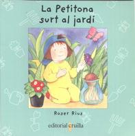 PETITONA SURT AL JARDI, LA (PETITONA) | 9788482869810 | RIUS, ROSER | Llibreria Aqualata | Comprar libros en catalán y castellano online | Comprar libros Igualada