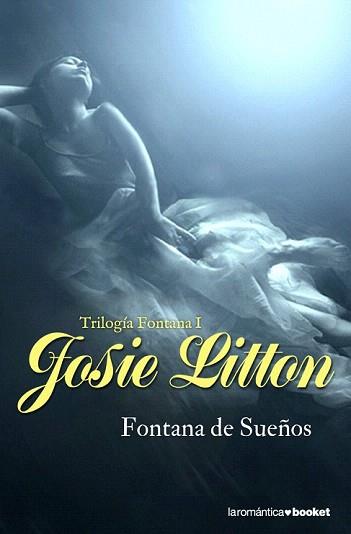 FONTANA DE SUEÑOS. TRIOLOGIA FONTANA I (LAROMANTICA 8/4) | 9788408090274 | LITTON, JOSSIE | Llibreria Aqualata | Comprar llibres en català i castellà online | Comprar llibres Igualada