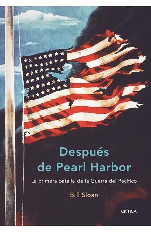 DESPUES DE PEARL HARBOR (MEMORIA) | 9788474239287 | SLOAN, BILL | Llibreria Aqualata | Comprar llibres en català i castellà online | Comprar llibres Igualada