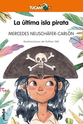 ÚLTIMA ISLA PIRATA, LA | 9788468338002 | NEUSCHÄFER CARLON, MERCEDES | Llibreria Aqualata | Comprar llibres en català i castellà online | Comprar llibres Igualada