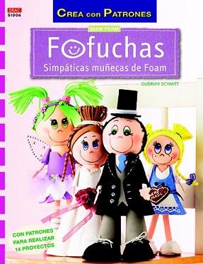 FOFUCHAS. SIMPÁTICAS MUÑECAS DE FOAM | 9788498744071 | SCHMITT, GUDRUN | Llibreria Aqualata | Comprar llibres en català i castellà online | Comprar llibres Igualada