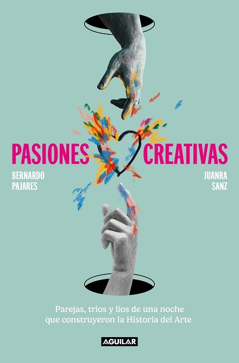 PASIONES CREATIVAS | 9788403523296 | SANZ, JUANRA / PAJARES, BERNARDO | Llibreria Aqualata | Comprar libros en catalán y castellano online | Comprar libros Igualada