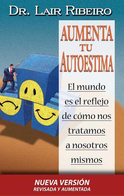 AUMENTA TU AUTOESTIMA | 9788479535940 | RIBEIRO, LAIR | Llibreria Aqualata | Comprar llibres en català i castellà online | Comprar llibres Igualada