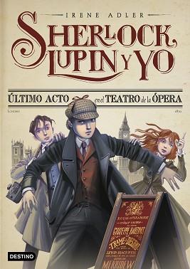 SHERLOCK, LUPIN Y YO 2. ÚLTIMO ACTO EN EL TEATRO DE LA ÓPERA | 9788408262565 | ADLER, IRENE | Llibreria Aqualata | Comprar llibres en català i castellà online | Comprar llibres Igualada