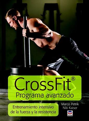 CROSSFIT. PROGRAMA AVANZADO | 9788479029524 | PETRIK, MARCO / KAISER, NICOLE | Llibreria Aqualata | Comprar llibres en català i castellà online | Comprar llibres Igualada