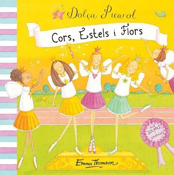 CORS, ESTELS I FLORS (DOLÇA PICAROL) | 9788448831028 | THOMSON, EMMA | Llibreria Aqualata | Comprar libros en catalán y castellano online | Comprar libros Igualada