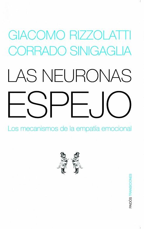 NEURONAS ESPEJO, LO : LOS MECANISMOS DE LA EMPATIA EMOCIONAL | 9788449319440 | RIZZOLATTI, GIACOMO | Llibreria Aqualata | Comprar libros en catalán y castellano online | Comprar libros Igualada