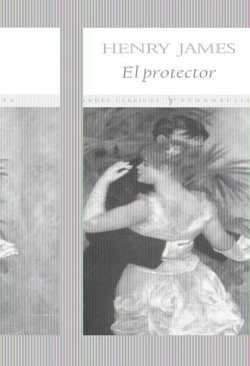 PROTECTOR, EL (GRANDES CLASICOS) | 9788496601321 | JAMES, HENRY | Llibreria Aqualata | Comprar libros en catalán y castellano online | Comprar libros Igualada