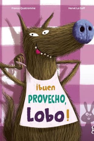 BUEN PROVECHO, LOBO! | 9788412504699 | QUATROMME, FRANCE / HERVÉ LE GOFF | Llibreria Aqualata | Comprar llibres en català i castellà online | Comprar llibres Igualada