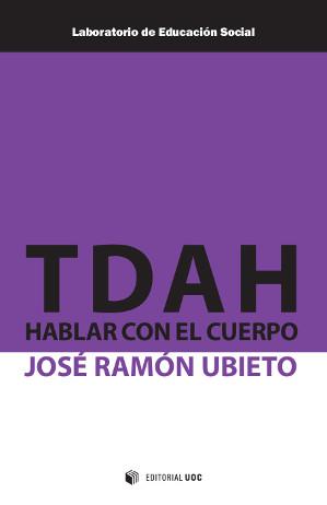 TDAH: HABLAR CON EL CUERPO | 9788490641873 | UBIETO PARDO, JOSÉ RAMÓN | Llibreria Aqualata | Comprar llibres en català i castellà online | Comprar llibres Igualada