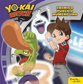 YO-KAI WATCH. ENEMIGO PÚBLICO NÚMERO UNO | 9788408163220 | YO-KAI WATCH | Llibreria Aqualata | Comprar llibres en català i castellà online | Comprar llibres Igualada