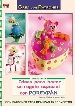 IDEAS PARA HACER UN REGALO ESPECIAL CON POREXPÁN | 9788498741940 | SCHRÖDER, MARTINA/VOGEL, MARION | Llibreria Aqualata | Comprar llibres en català i castellà online | Comprar llibres Igualada