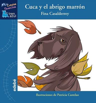 CUCA Y EL ABRIGO MARRÓN | 9788468311715 | CASALDERREY FRAGA, JOSEFA / CASTELAO, PATRICIA | Llibreria Aqualata | Comprar llibres en català i castellà online | Comprar llibres Igualada