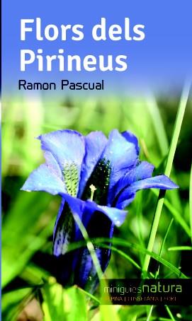 FLORS DELS PIRINEUS | 9788490342503 | PASCUAL, RAMON | Llibreria Aqualata | Comprar libros en catalán y castellano online | Comprar libros Igualada