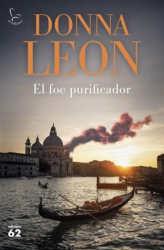 FOC PURIFICADOR, EL (BRUNETTI 33) | 9788429781915 | LEON, DONNA | Llibreria Aqualata | Comprar llibres en català i castellà online | Comprar llibres Igualada