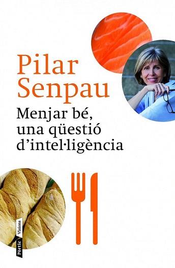 MENJAR BÉ, UNA QÜESTIÓ D' INTEL·LIGÈNCIA | 9788498092592 | SENPAU JOVE, MARIA PILAR | Llibreria Aqualata | Comprar llibres en català i castellà online | Comprar llibres Igualada