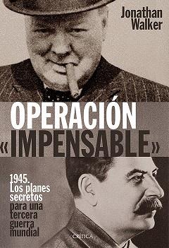 OPERACIÓN «IMPENSABLE» | 9788498928563 | WALKER, JONATHAN  | Llibreria Aqualata | Comprar libros en catalán y castellano online | Comprar libros Igualada