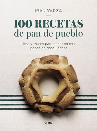 100 RECETAS DE PAN DE PUEBLO | 9788417338640 | YARZA, IBÁN | Llibreria Aqualata | Comprar llibres en català i castellà online | Comprar llibres Igualada