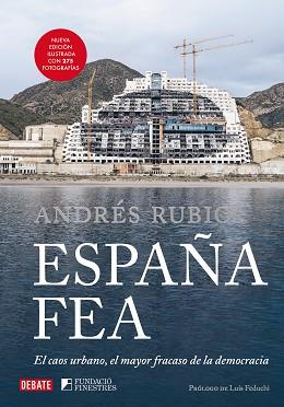 ESPAÑA FEA (EDICIÓN ILUSTRADA 2024) | 9788410214149 | RUBIO, ANDRÉS | Llibreria Aqualata | Comprar llibres en català i castellà online | Comprar llibres Igualada