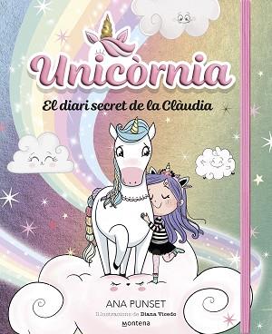 UNICORNIA. EL DIARI SECRET DE LA CLÀUDIA | 9788419848758 | PUNSET, ANA | Llibreria Aqualata | Comprar llibres en català i castellà online | Comprar llibres Igualada