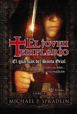 JOVEN TEMPLARIO 1, EL. EL GUARDIAN DEL SANTO GRIAL | 9788421685266 | SPRADLIN, MICHAEL P | Llibreria Aqualata | Comprar llibres en català i castellà online | Comprar llibres Igualada