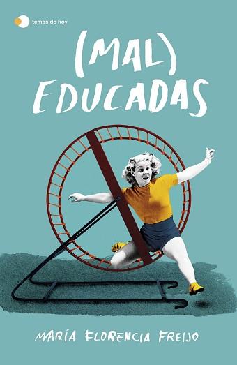 (MAL) EDUCADAS | 9788499988962 | FREIJO, MARÍA FLORENCIA | Llibreria Aqualata | Comprar llibres en català i castellà online | Comprar llibres Igualada