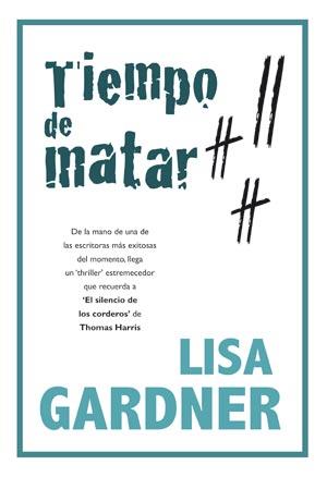 TIEMPO DE MATAR | 9788498002966 | GARDNER, LISA | Llibreria Aqualata | Comprar llibres en català i castellà online | Comprar llibres Igualada