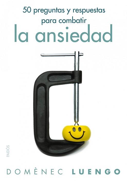 50 PREGUNTAS Y RESPUESTAS PARA COMBATIR LA ANSIEDAD | 9788449326066 | LUENGO, DOMENEC | Llibreria Aqualata | Comprar libros en catalán y castellano online | Comprar libros Igualada