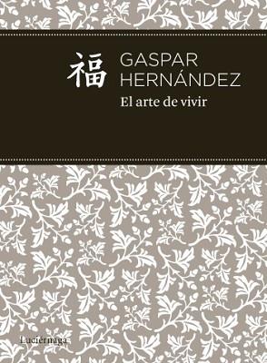 ARTE DE VIVIR, EL  | 9788492545599 | GASPAR HERNÁNDEZ | Llibreria Aqualata | Comprar llibres en català i castellà online | Comprar llibres Igualada