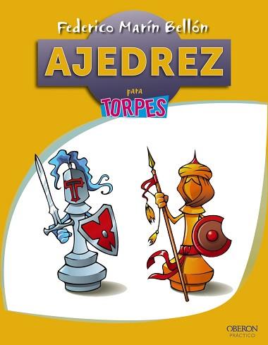 AJEDREZ PARA TORPES | 9788441536029 | MARÍN BELLÓN, FEDERICO | Llibreria Aqualata | Comprar llibres en català i castellà online | Comprar llibres Igualada