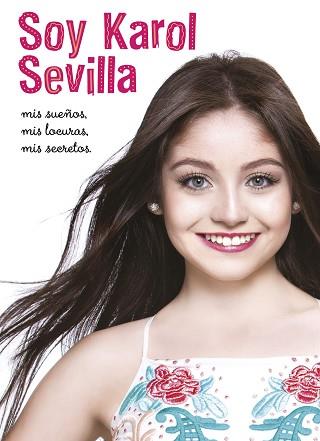 SOY KAROL SEVILLA. BIOGRAFÍA OFICIAL | 9788416913084 | DISNEY | Llibreria Aqualata | Comprar llibres en català i castellà online | Comprar llibres Igualada