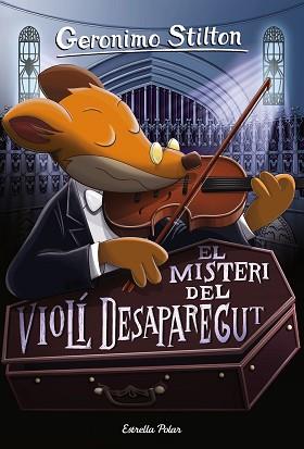 GENONIMO STILTON 64. EL MISTERI DEL VIOLÍ DESAPAREGUT | 9788491371496 | GERONIMO STILTON | Llibreria Aqualata | Comprar llibres en català i castellà online | Comprar llibres Igualada