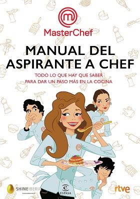 MANUAL DEL ASPIRANTE A CHEF | 9788467052008 | SHINE/RTVE | Llibreria Aqualata | Comprar llibres en català i castellà online | Comprar llibres Igualada