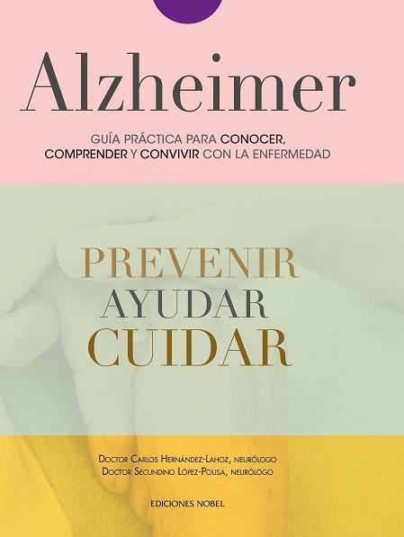 ALZHEIMER. GUÍA PRÁCTICA PARA CONOCER, COMPRENDER Y CONVIVIR CON LA ENFERMEDAD | 9788484597308 | HERNÁNDEZ LAHOZ, CARLOS / LOPEZ POUSA, SECUNDINO | Llibreria Aqualata | Comprar llibres en català i castellà online | Comprar llibres Igualada