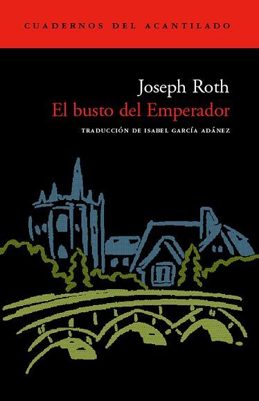 BUSTO DEL EMPERADOR, EL (CUADERNOS 4) | 9788496136199 | ROTH, JOSEPH | Llibreria Aqualata | Comprar llibres en català i castellà online | Comprar llibres Igualada