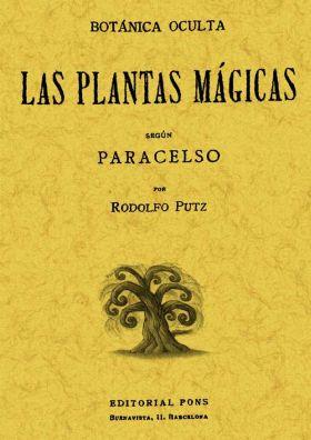 BOTANICA OCULTA. LAS PLANTAS MAGICAS SEGUN PARACELSO | 9788497612753 | PUTZ, RODOLFO | Llibreria Aqualata | Comprar llibres en català i castellà online | Comprar llibres Igualada