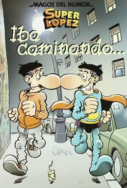 IBA CAMINANDO (SUPER LOPEZ  119) | 9788466635240 | LOPEZ FERNANDEZ, JUAN | Llibreria Aqualata | Comprar llibres en català i castellà online | Comprar llibres Igualada